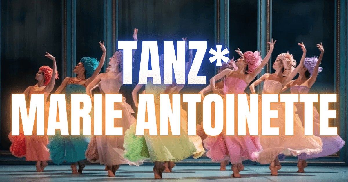 Marie Antoinette – Volksoper Wien ** Just a girl in her world