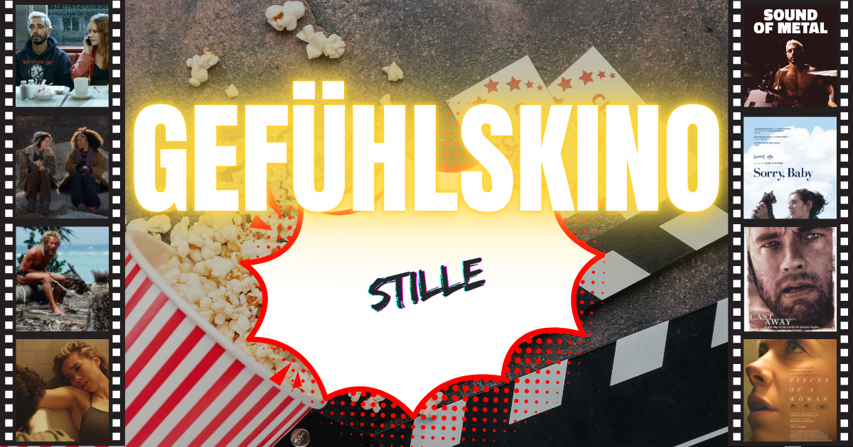 #Gefühlskino: Stille