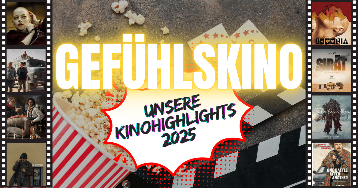 #Gefühlskino:  Unsere Filmhighlights des Jahres