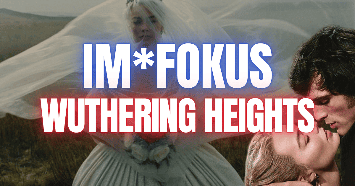 Whitewashing, Erotik, Fehlinterpretation: Die Debatte um den neuen „Wuthering Heights“-Film