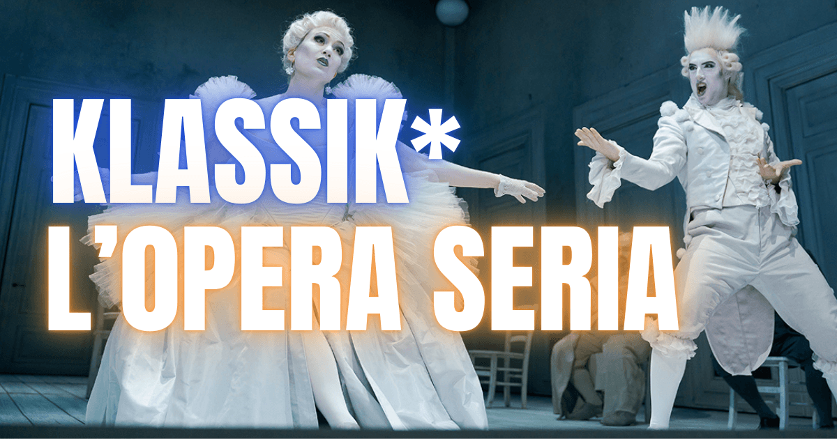 Wenn die Oper über sich selbst lacht ** L’Opera Seria – Theater an der Wien