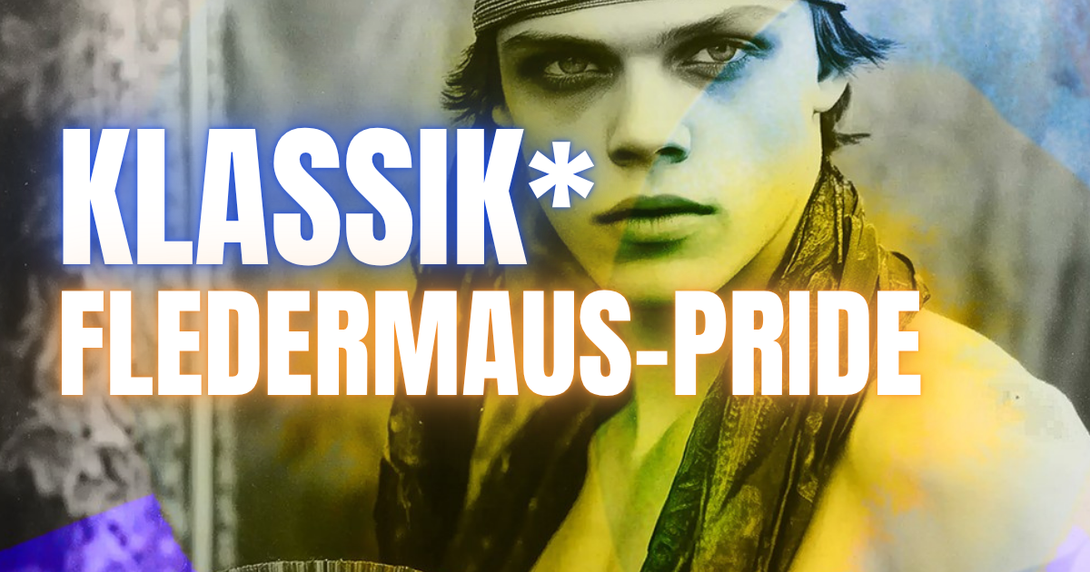 Die Fledermaus kommt aus dem Closet ** Pride Edition – Volksoper Wien